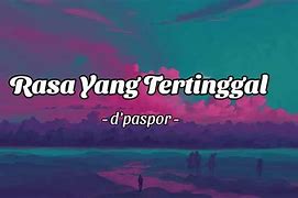 Rasa Yang Tertinggal Lirik